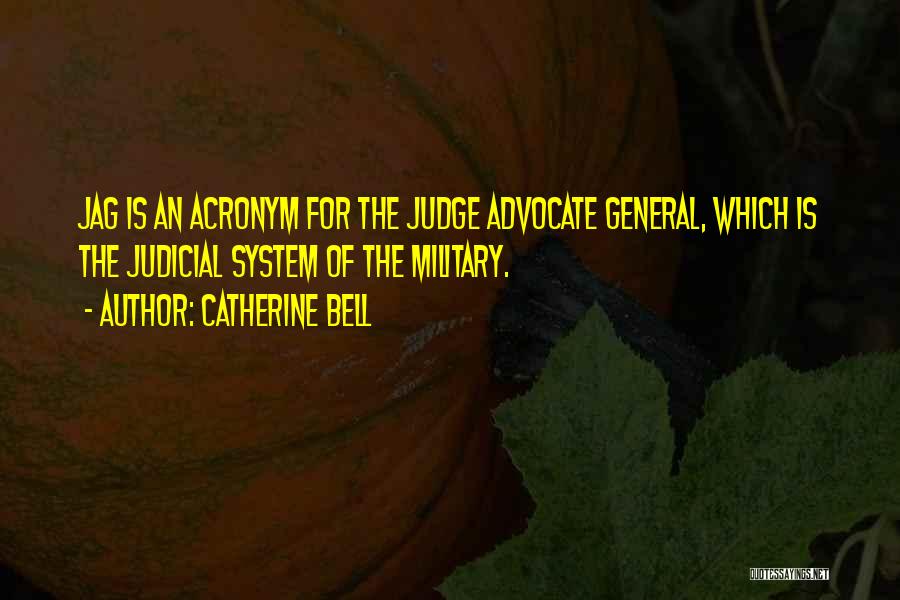 Judicial Quotes By Catherine Bell