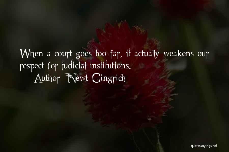 Judicial Quotes By Newt Gingrich