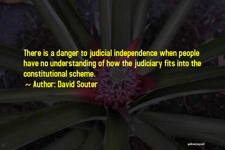 Judiciary Quotes By David Souter