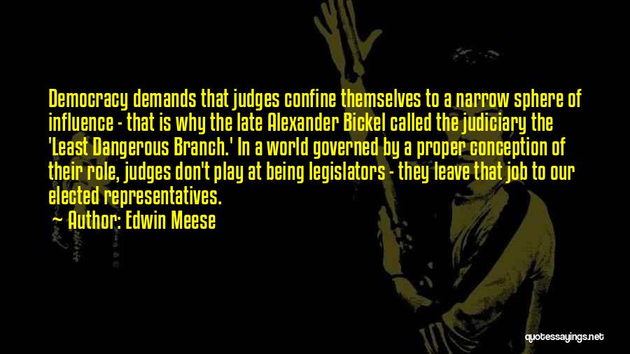 Judiciary Quotes By Edwin Meese