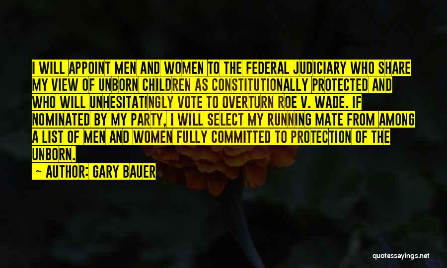 Judiciary Quotes By Gary Bauer
