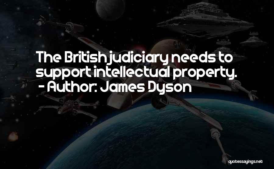 Judiciary Quotes By James Dyson