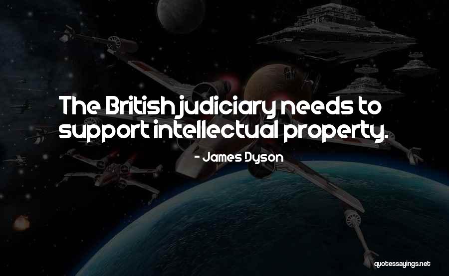 Judiciary Quotes By James Dyson