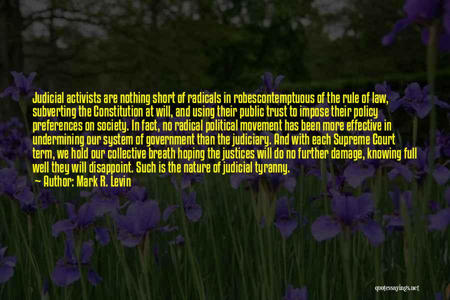 Judiciary Quotes By Mark R. Levin