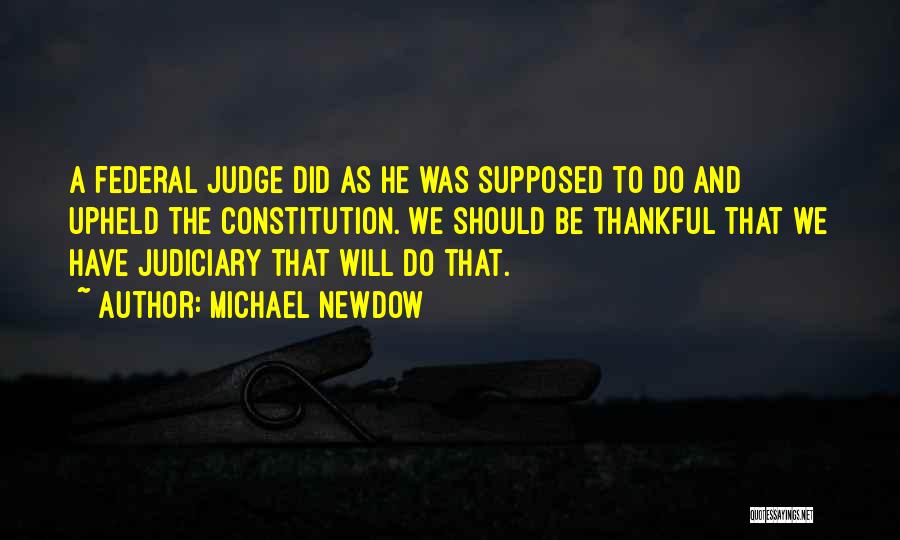 Judiciary Quotes By Michael Newdow
