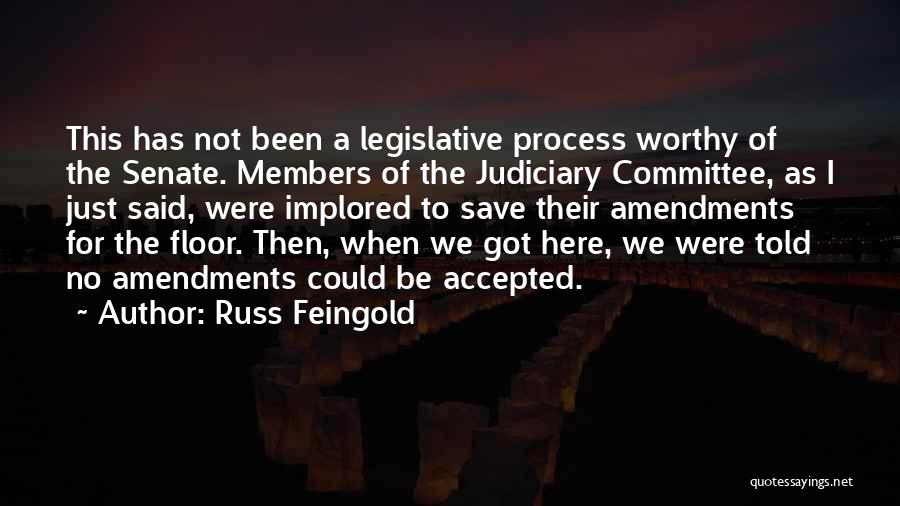 Judiciary Quotes By Russ Feingold