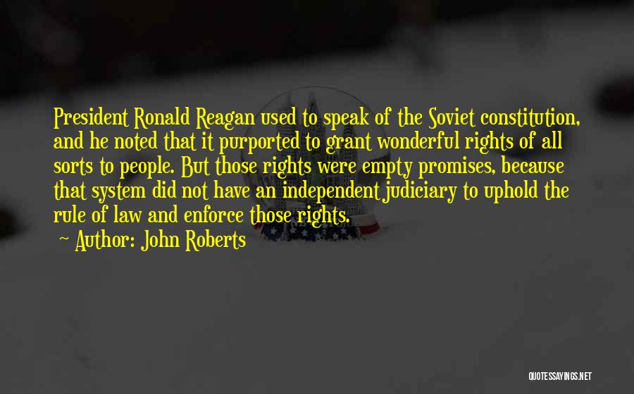 Judiciary System Quotes By John Roberts