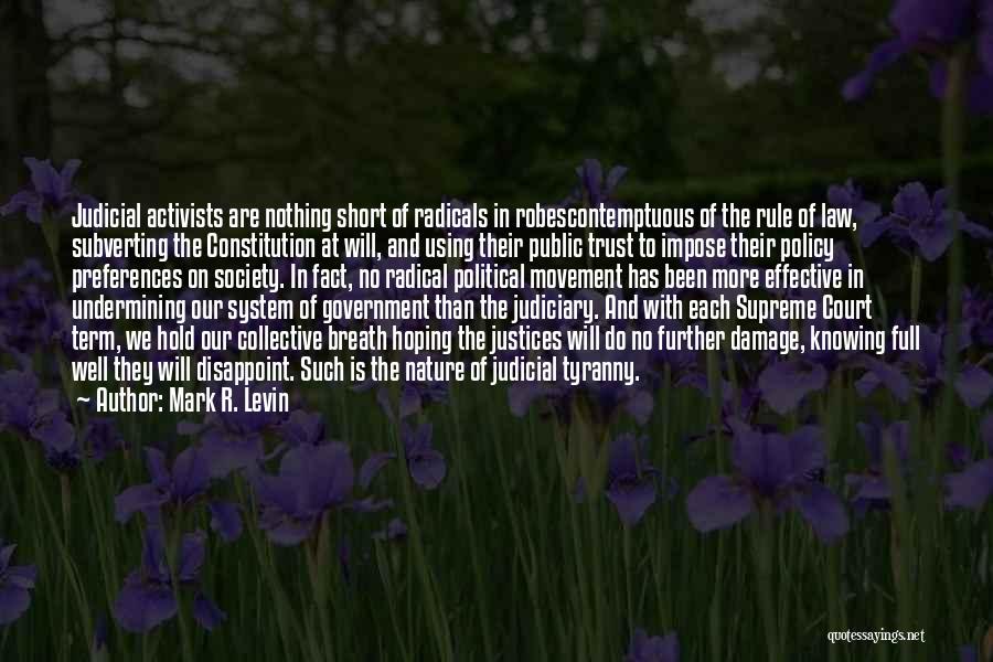 Judiciary System Quotes By Mark R. Levin