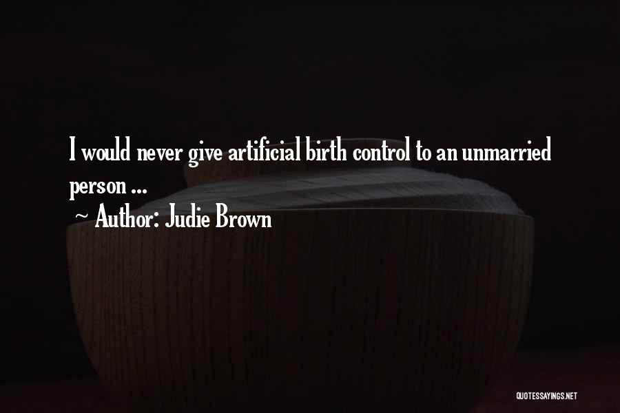 Judie Brown Quotes 1784006