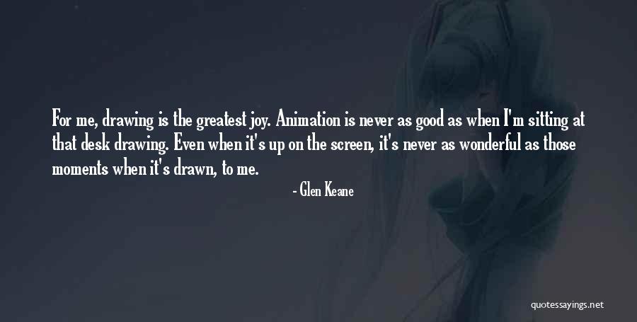 Judios En Quotes By Glen Keane Judios En Quotes By Glen Keane