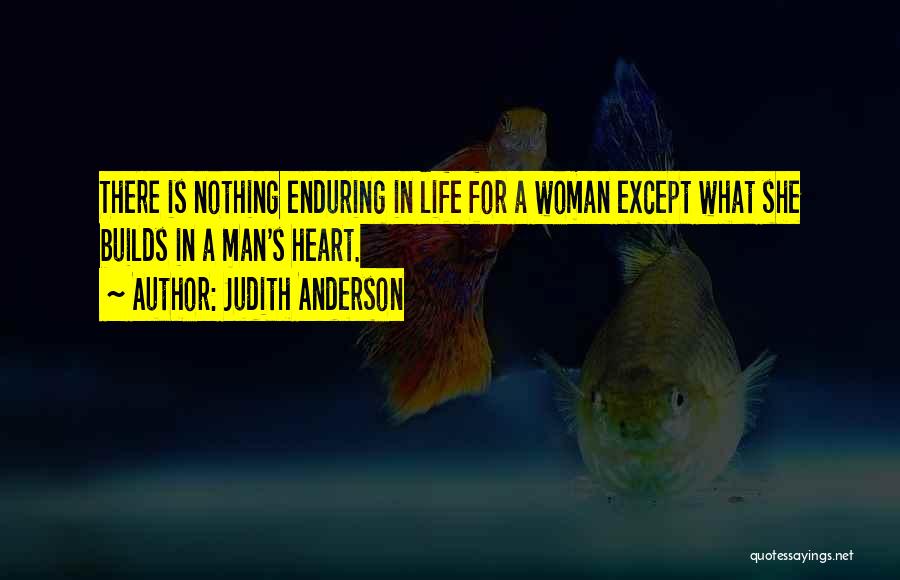 Judith Anderson Quotes 989967