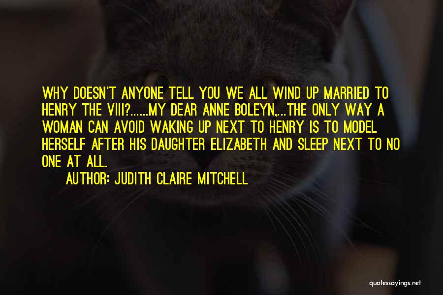 Judith Claire Mitchell Quotes 1720919