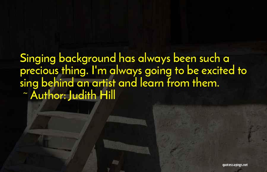 Judith Hill Quotes 383879