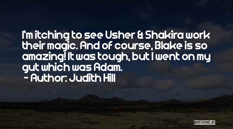 Judith Hill Quotes 705926