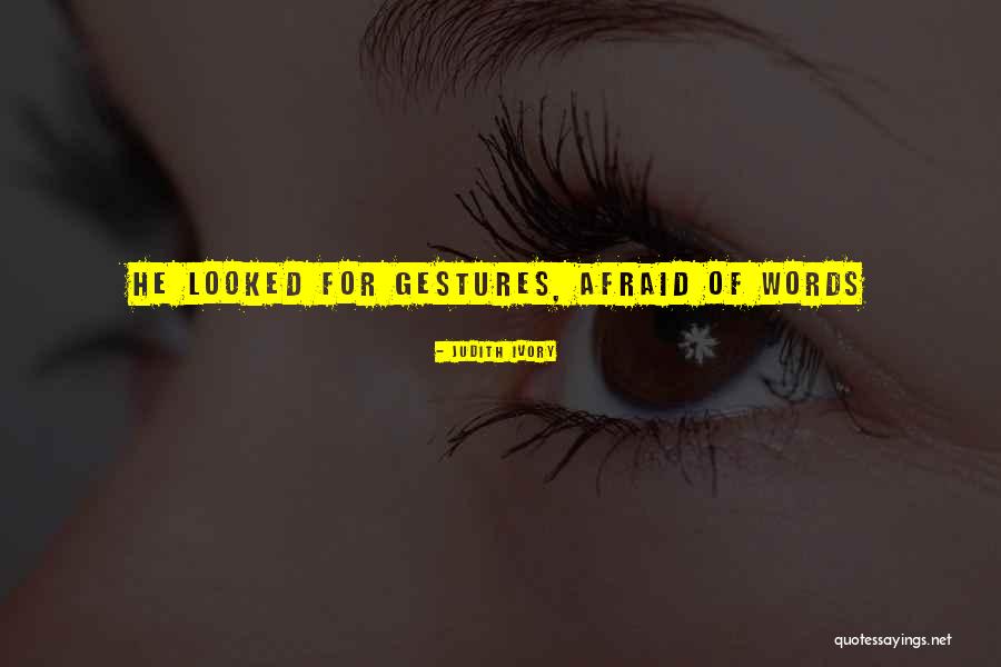 Judith Ivory Quotes 940147 Judith Ivory Quotes 940147