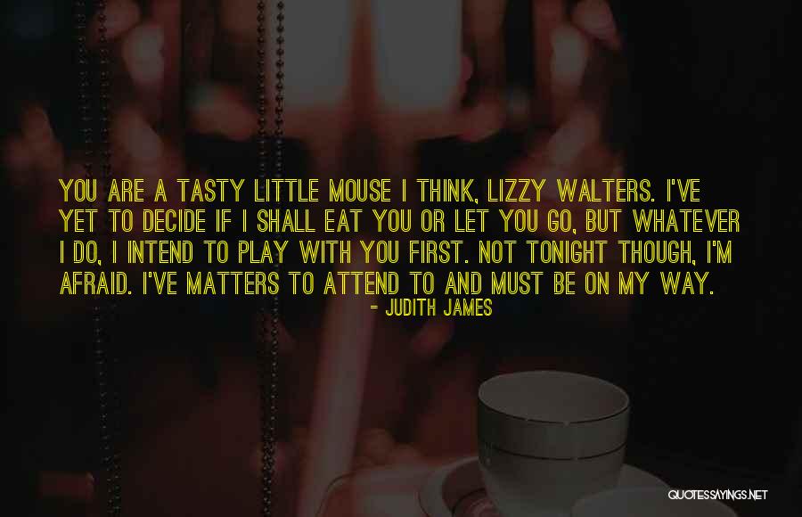 Judith James Quotes 371230