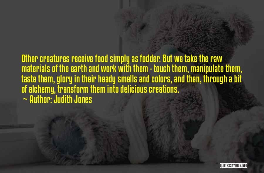 Judith Jones Quotes 720485