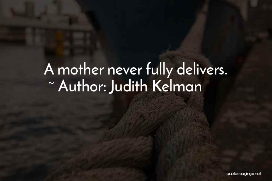 Judith Kelman Quotes 1357613