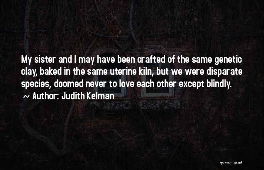Judith Kelman Quotes 516227