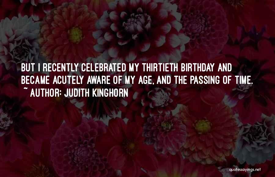 Judith Kinghorn Quotes 1429154