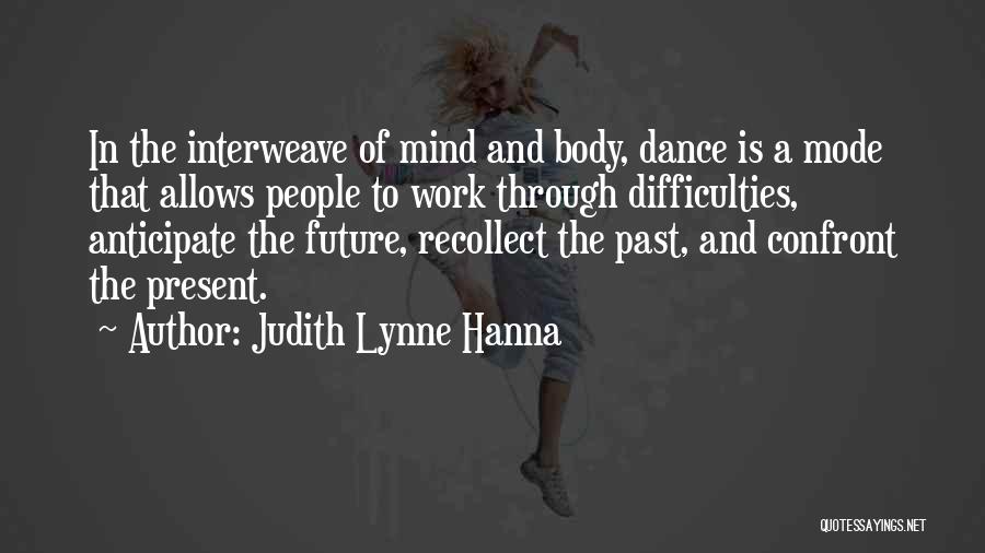 Judith Lynne Hanna Quotes 1043520