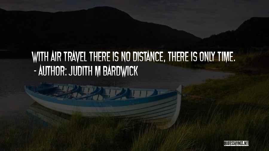 Judith M Bardwick Quotes 1163867