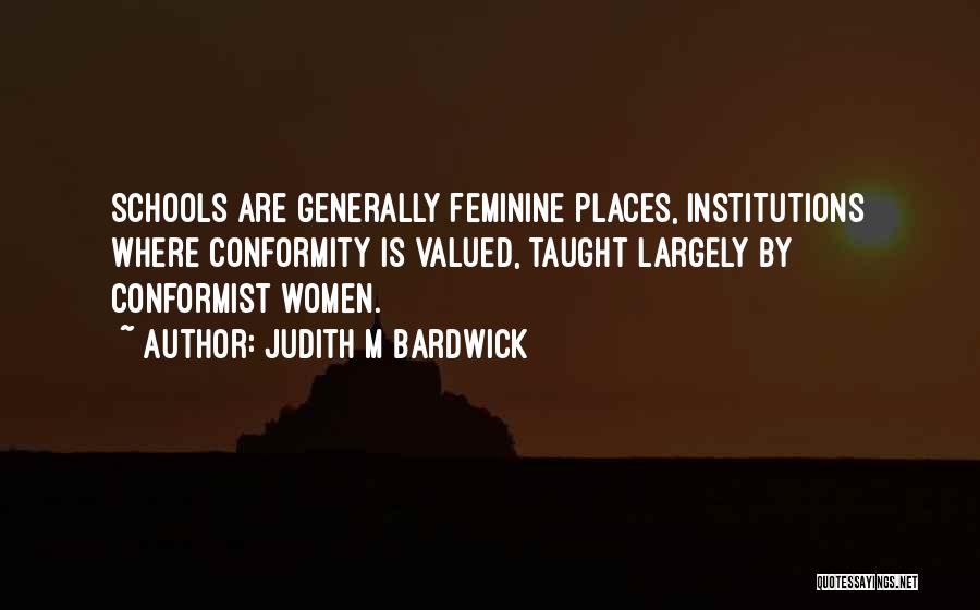 Judith M Bardwick Quotes 1391675