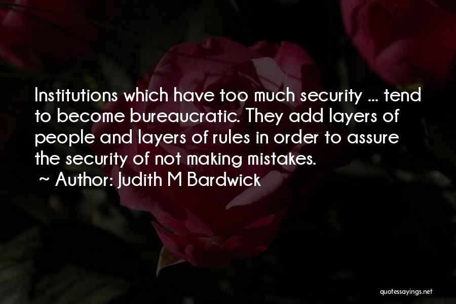 Judith M Bardwick Quotes 1410543