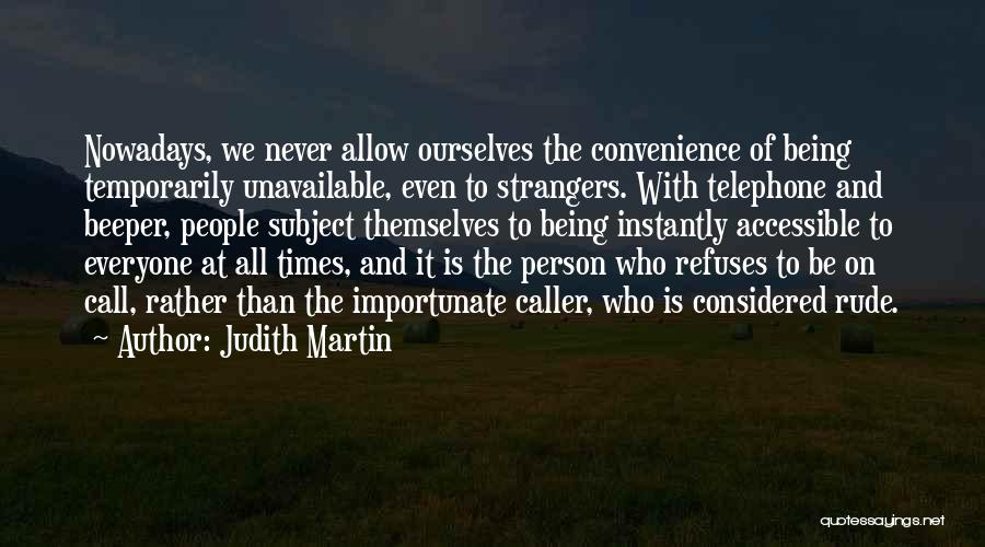 Judith Martin Quotes 1607511