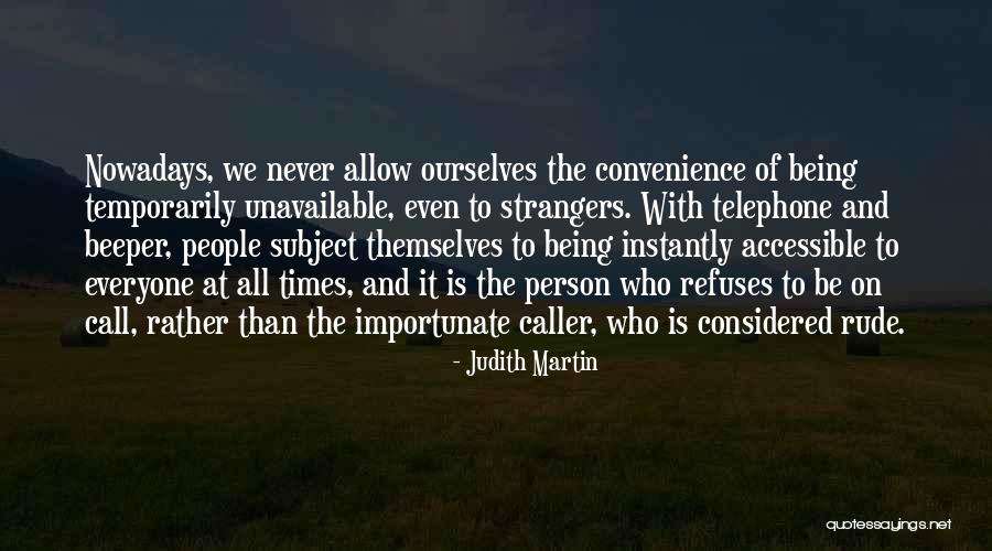 Judith Martin Quotes 1607511