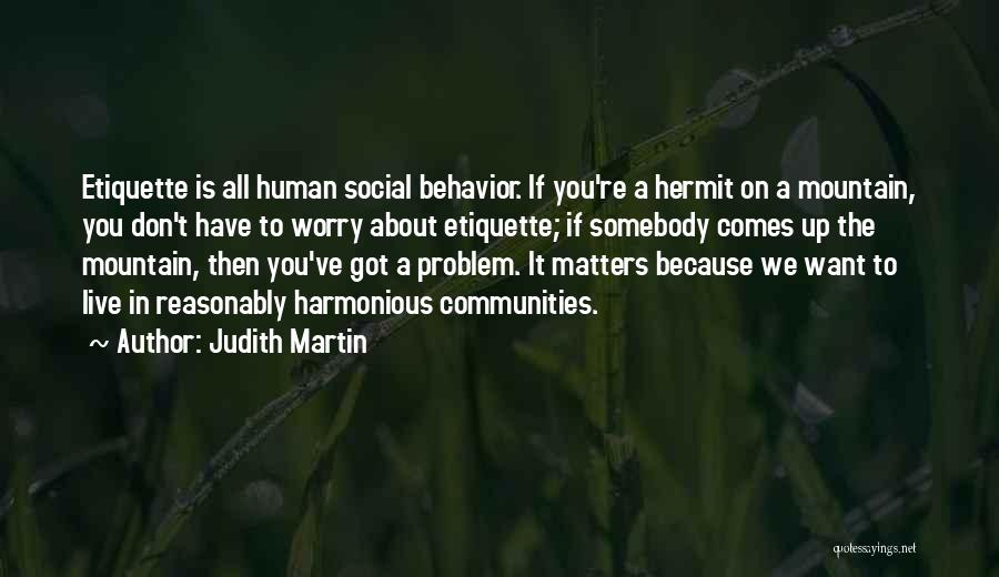 Judith Martin Quotes 532921