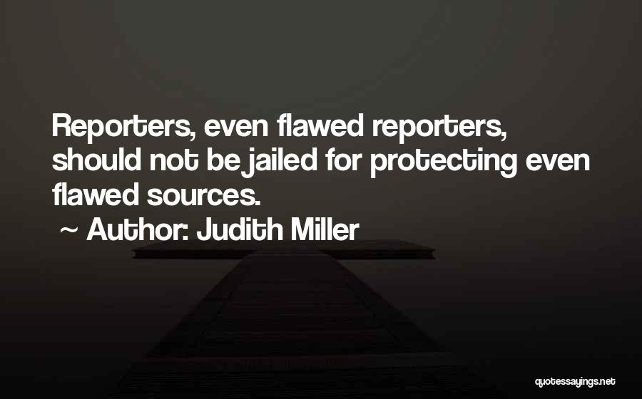 Judith Miller Quotes 1297476