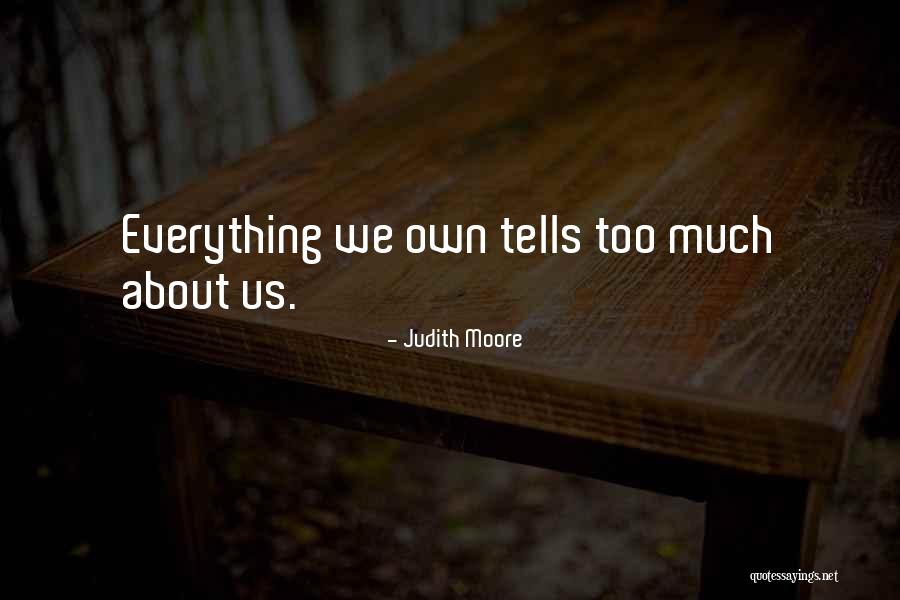 Judith Moore Quotes 2011433 Judith Moore Quotes 2011433