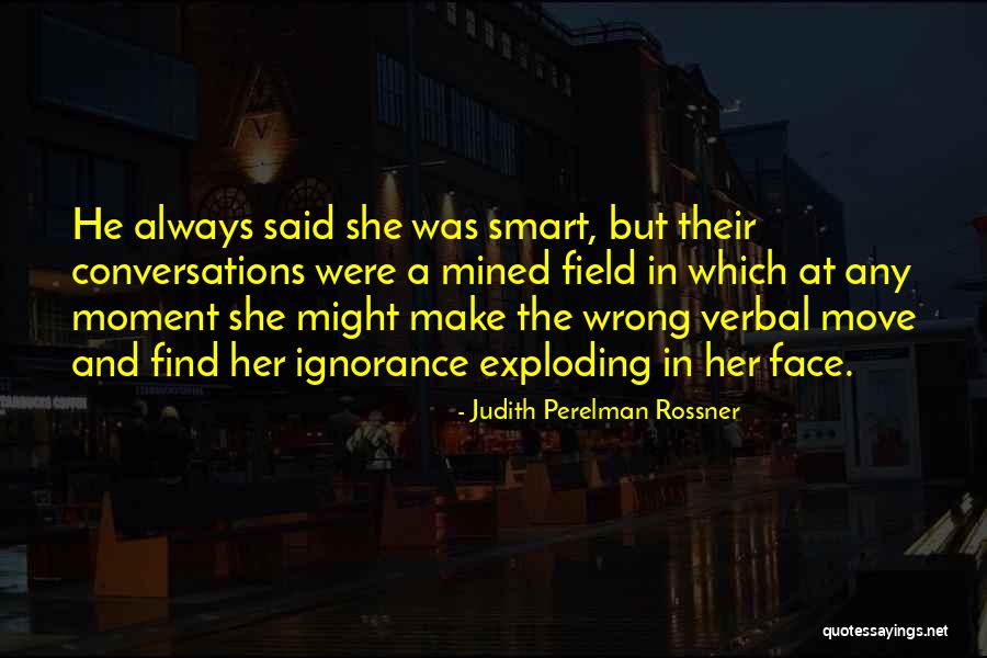 Judith Perelman Rossner Quotes 2051221