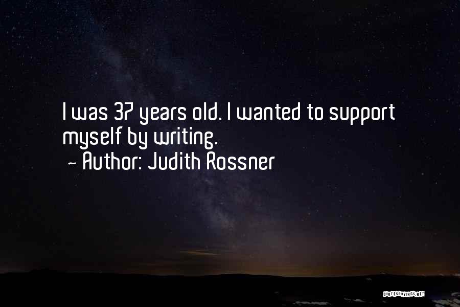 Judith Rossner Quotes 2110969