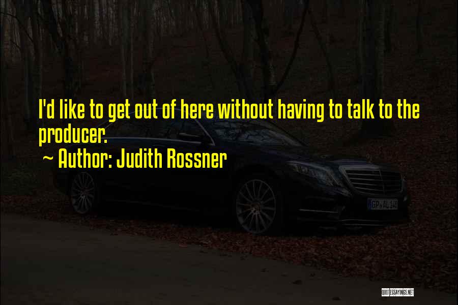 Judith Rossner Quotes 354064