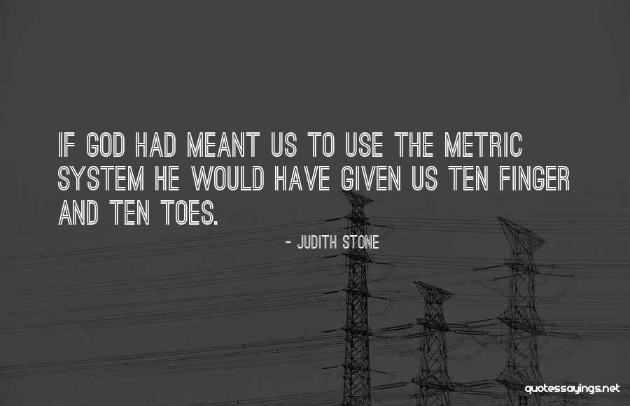 Judith Stone Quotes 1932684