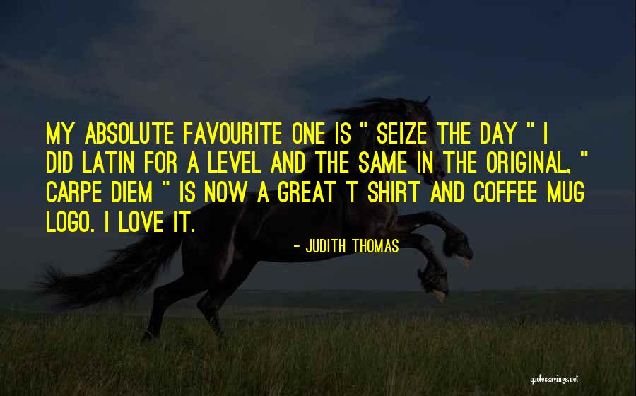 Judith Thomas Quotes 209884 Judith Thomas Quotes 209884