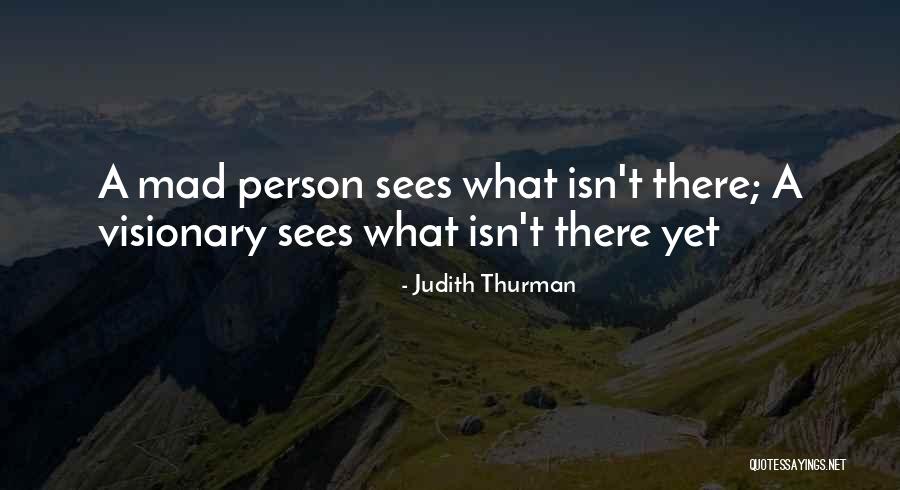 Judith Thurman Quotes 1891230