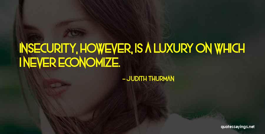 Judith Thurman Quotes 470839