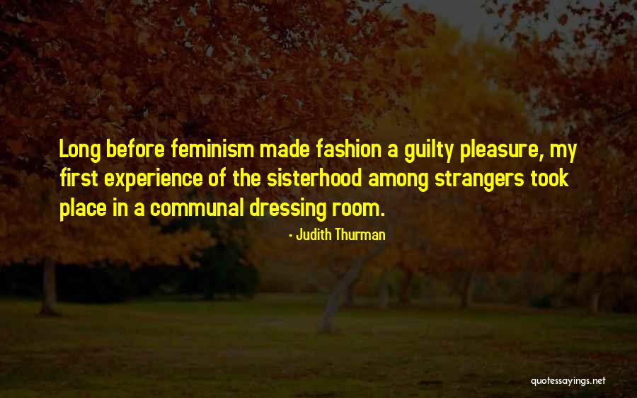 Judith Thurman Quotes 763397