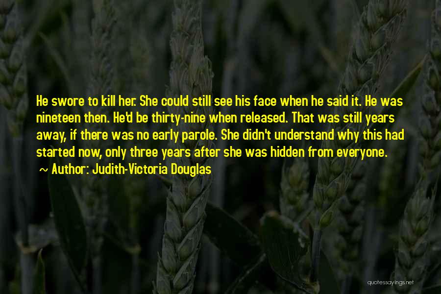 Judith-Victoria Douglas Quotes 468265