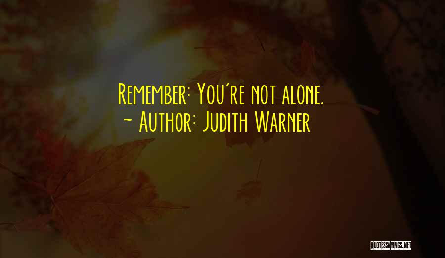 Judith Warner Quotes 1939671