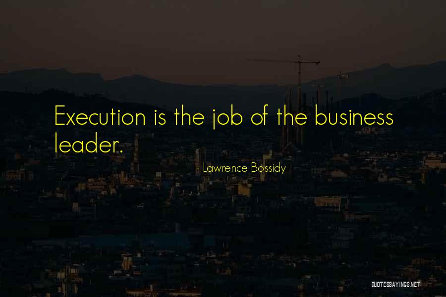 Juditha Brown Quotes By Lawrence Bossidy Juditha Brown Quotes By Lawrence Bossidy