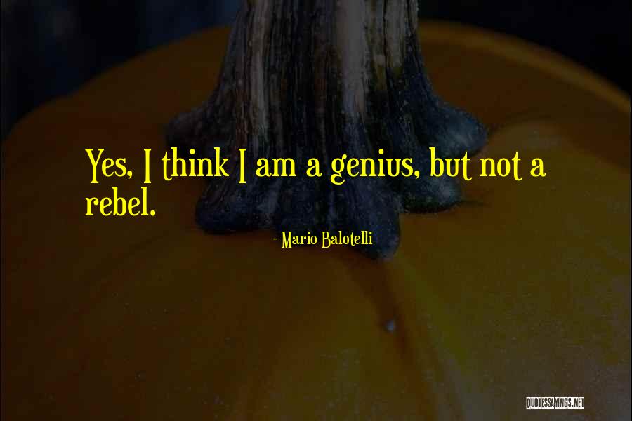 Juditha Brown Quotes By Mario Balotelli Juditha Brown Quotes By Mario Balotelli