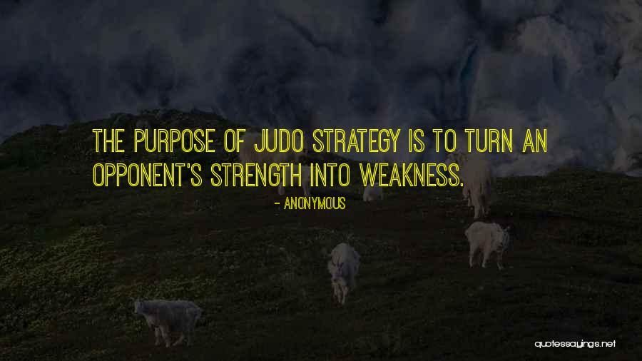 Judo Quotes By Anonymous Judo Quotes By Anonymous
