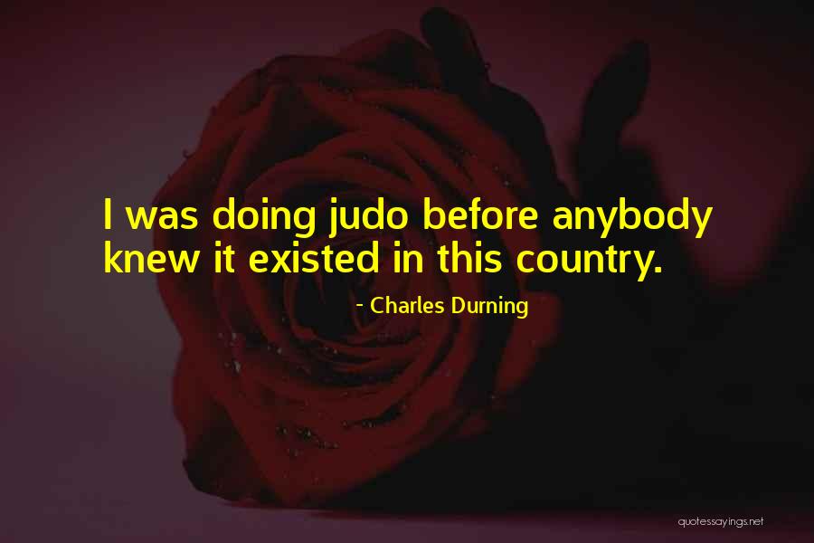 Judo Quotes By Charles Durning Judo Quotes By Charles Durning