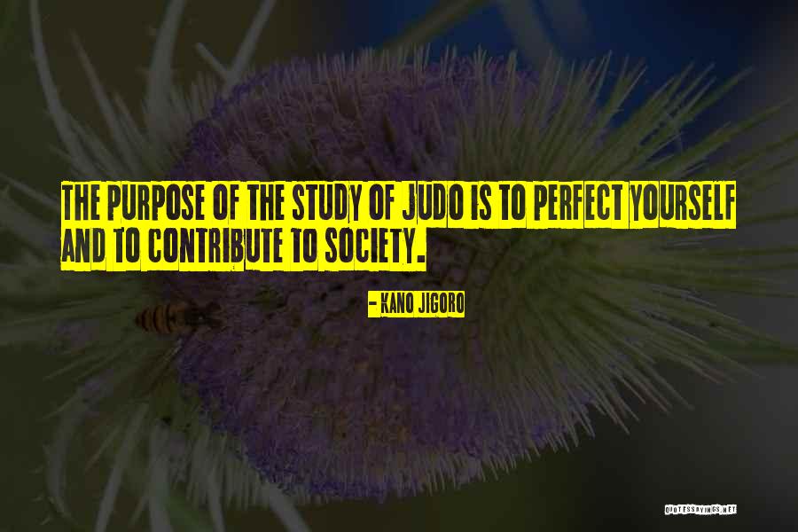 Judo Quotes By Kano Jigoro
