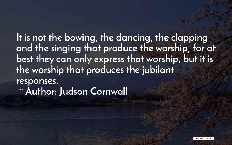 Judson Cornwall Quotes 894881