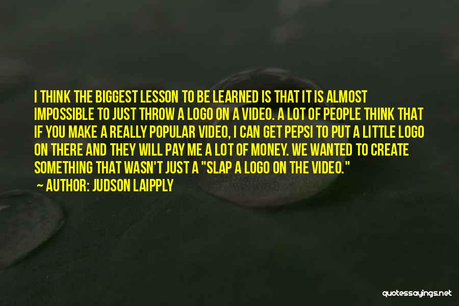 Judson Laipply Quotes 1583602